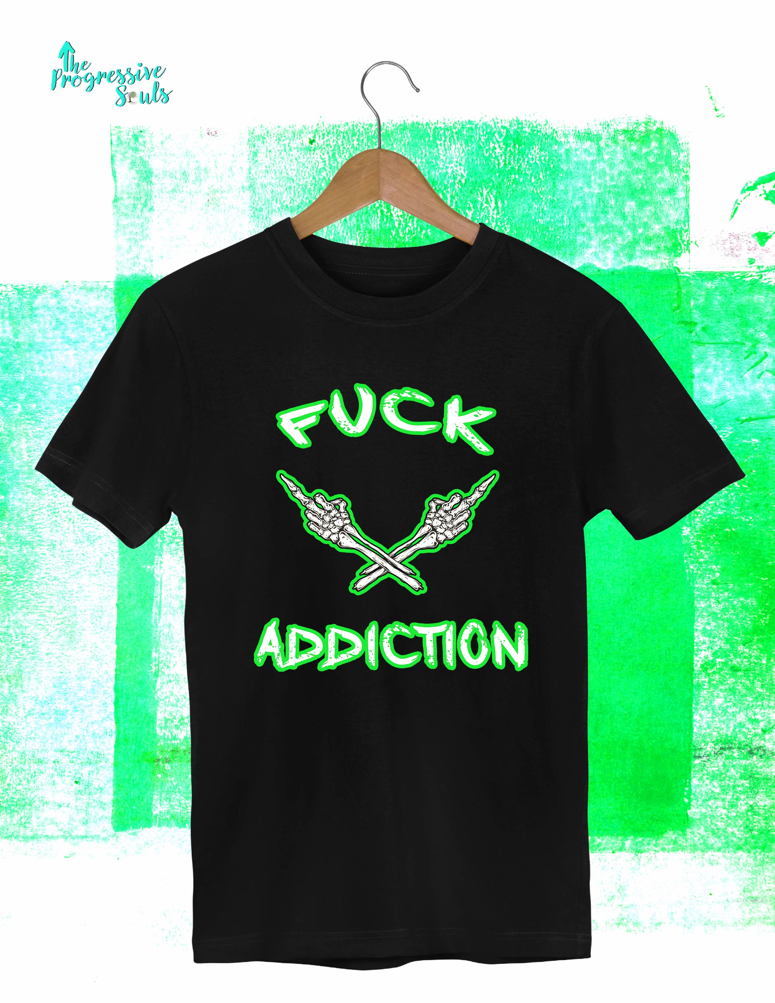 FUCK ADDICTION TEE