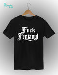FUCK FENTANYL