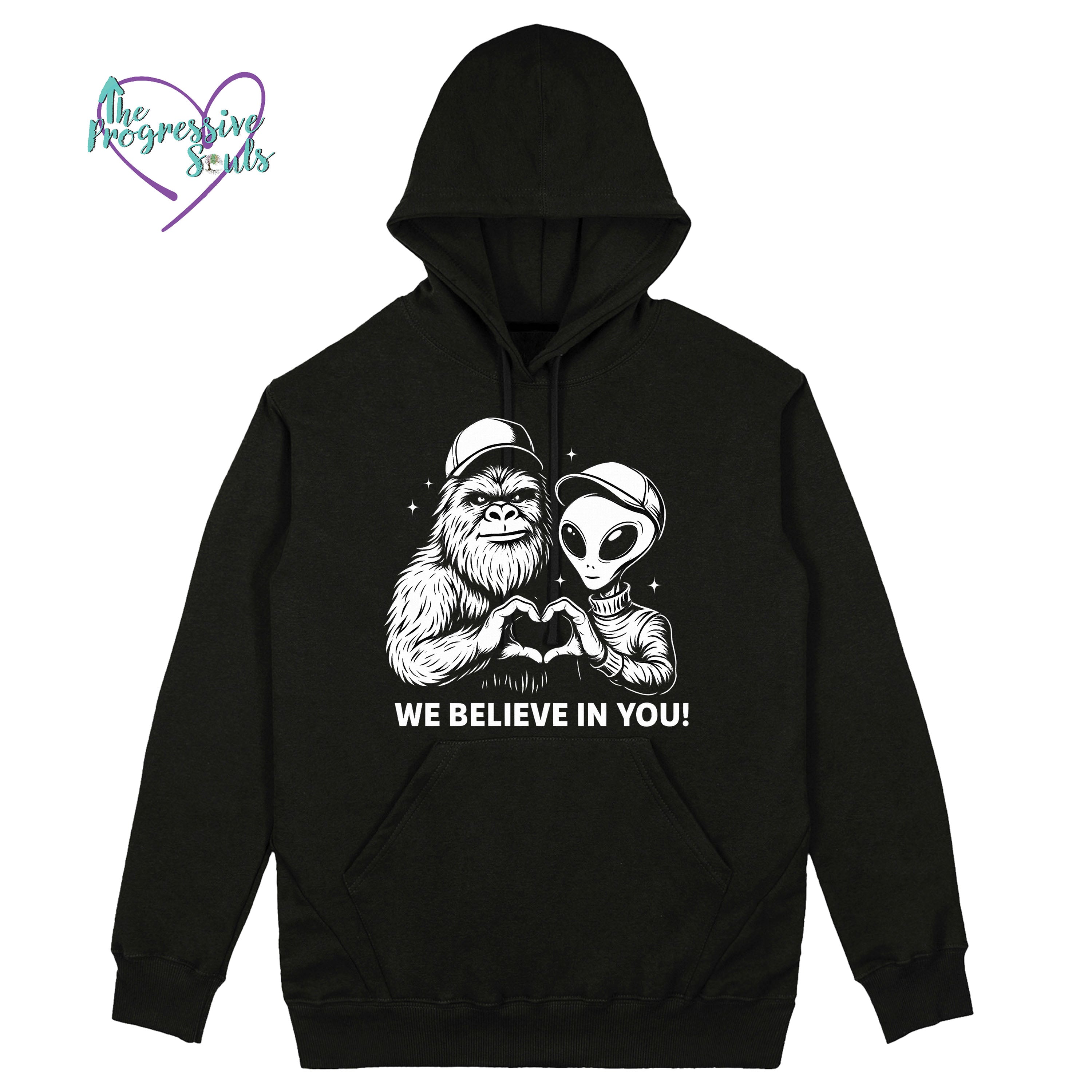 WE BELIEVE IN YOU HOODIE
